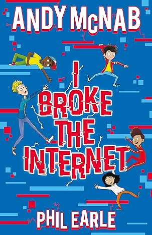 I Broke the Internet - Andy McNab | Phil Earle