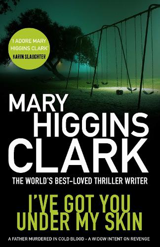 I've Got You Under My Skin - Mary Higgins Clark