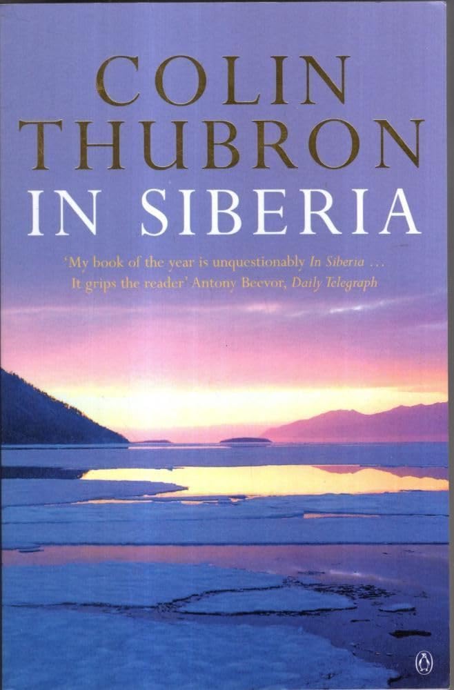 In Siberia - Colin Thubron