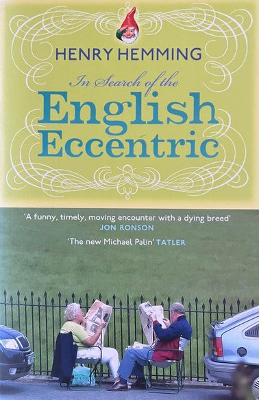 In Search of the English Eccentric - Henry Hemming