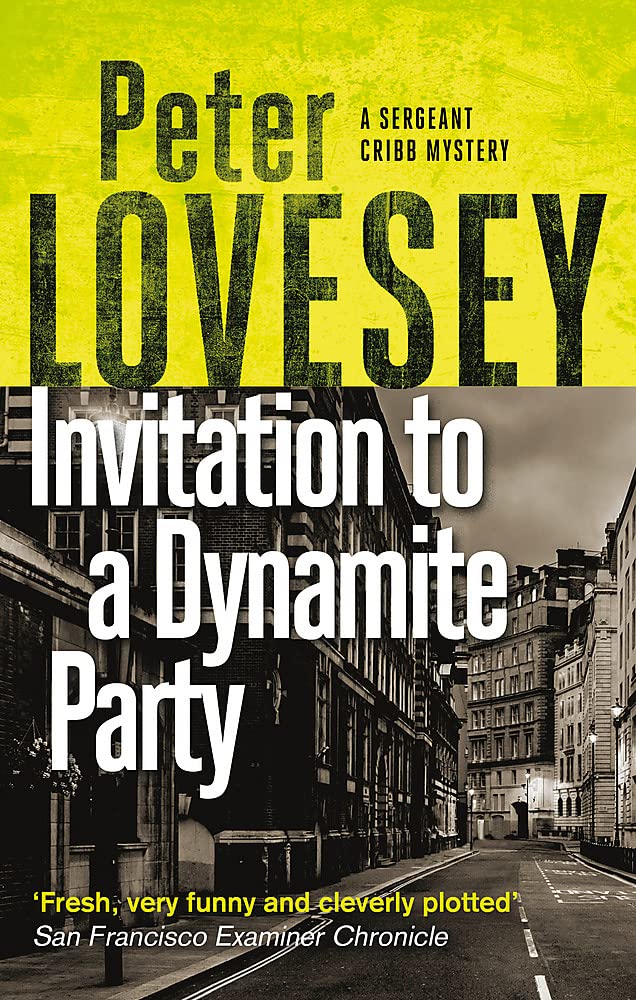 Invitation to a Dynamite Party (Sergeant Cribb #5) - Peter Lovesey