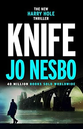 Knife - Jo Nesbo (Harry Hole Series #12)