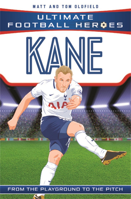 Ultimate Football Heroes: Kane - Matt and Tom Oldfield