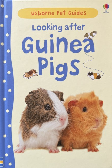 Looking after Guinea Pigs - Laura Howell