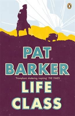 Life Class - Pat Barker