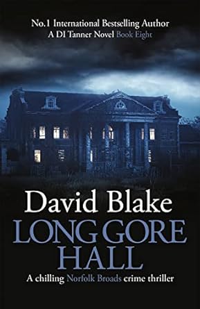 Long Gore Hall - David Blake (Detective Tanner Murder Mystery Series #8)