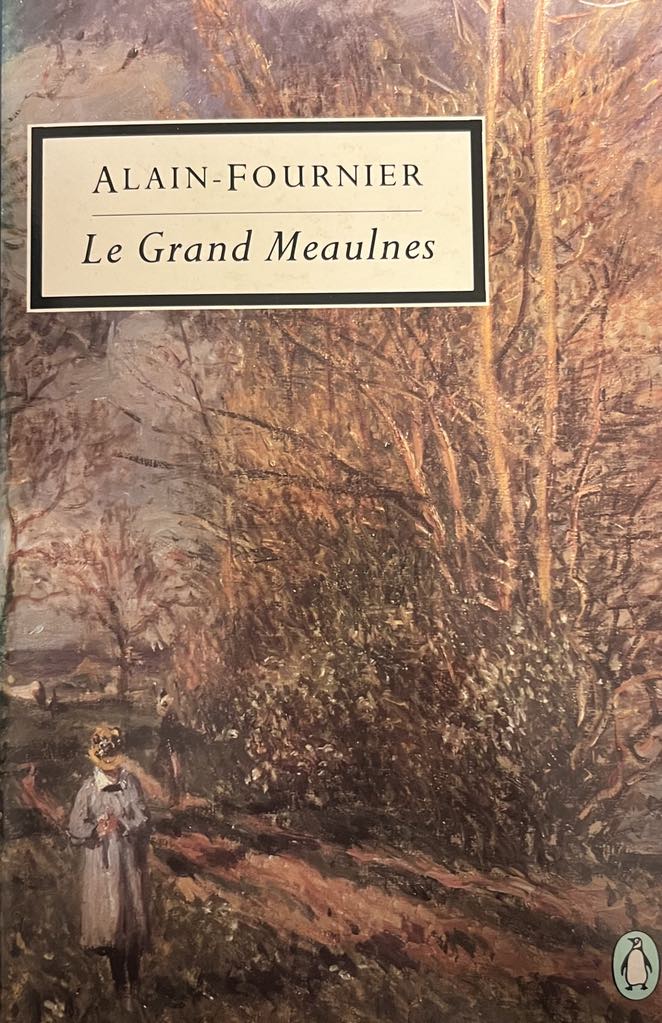 Le Grand Meaulnes - Alain-Fournier