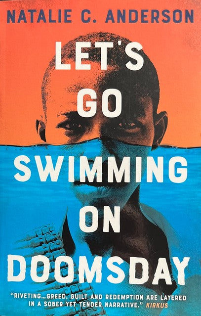 Lets Go Swimming on Doomsday - Natalie C. Anderson