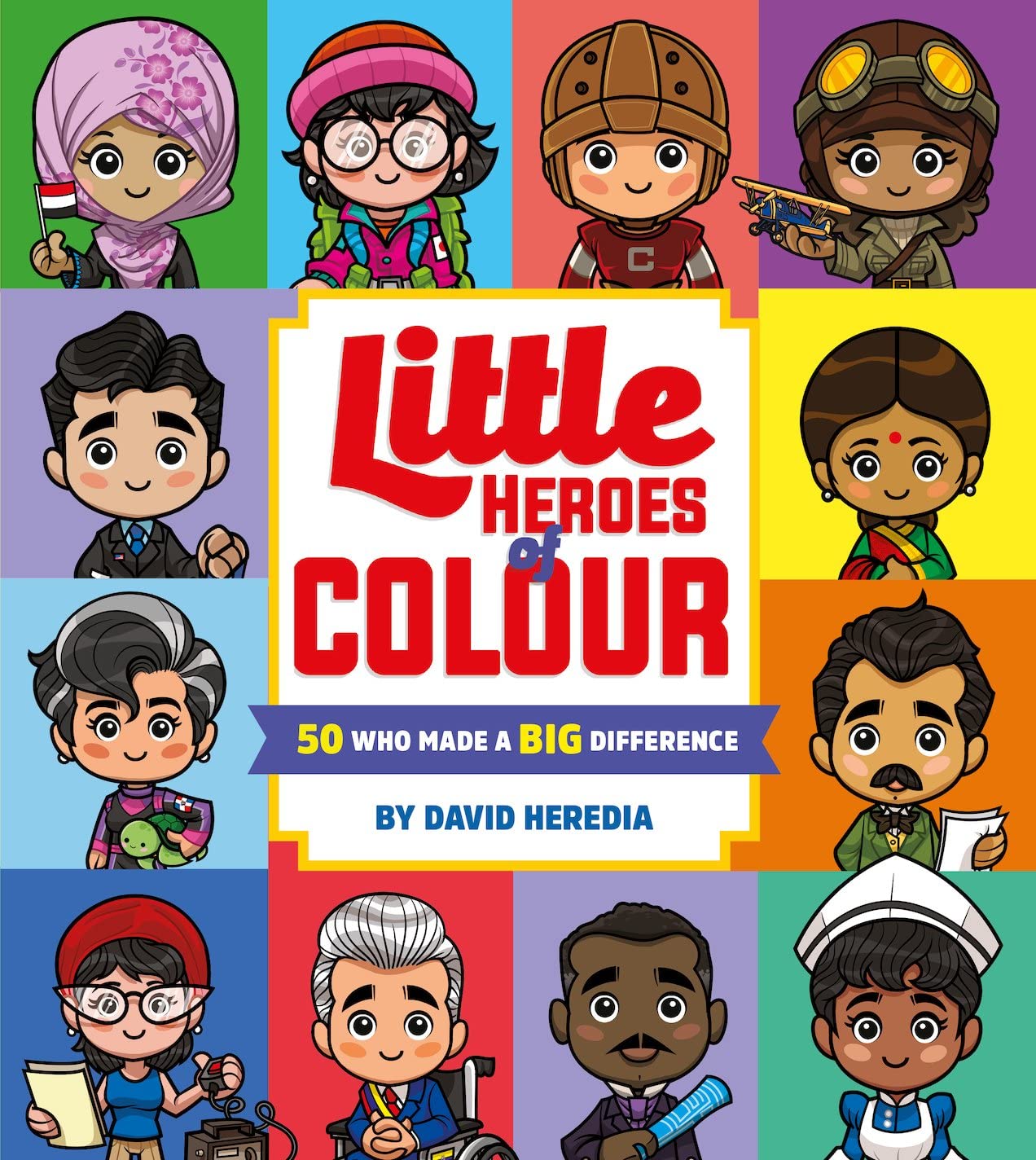 Little Heroes of Colour: 50 Who Made a BIG Difference - David Heredia