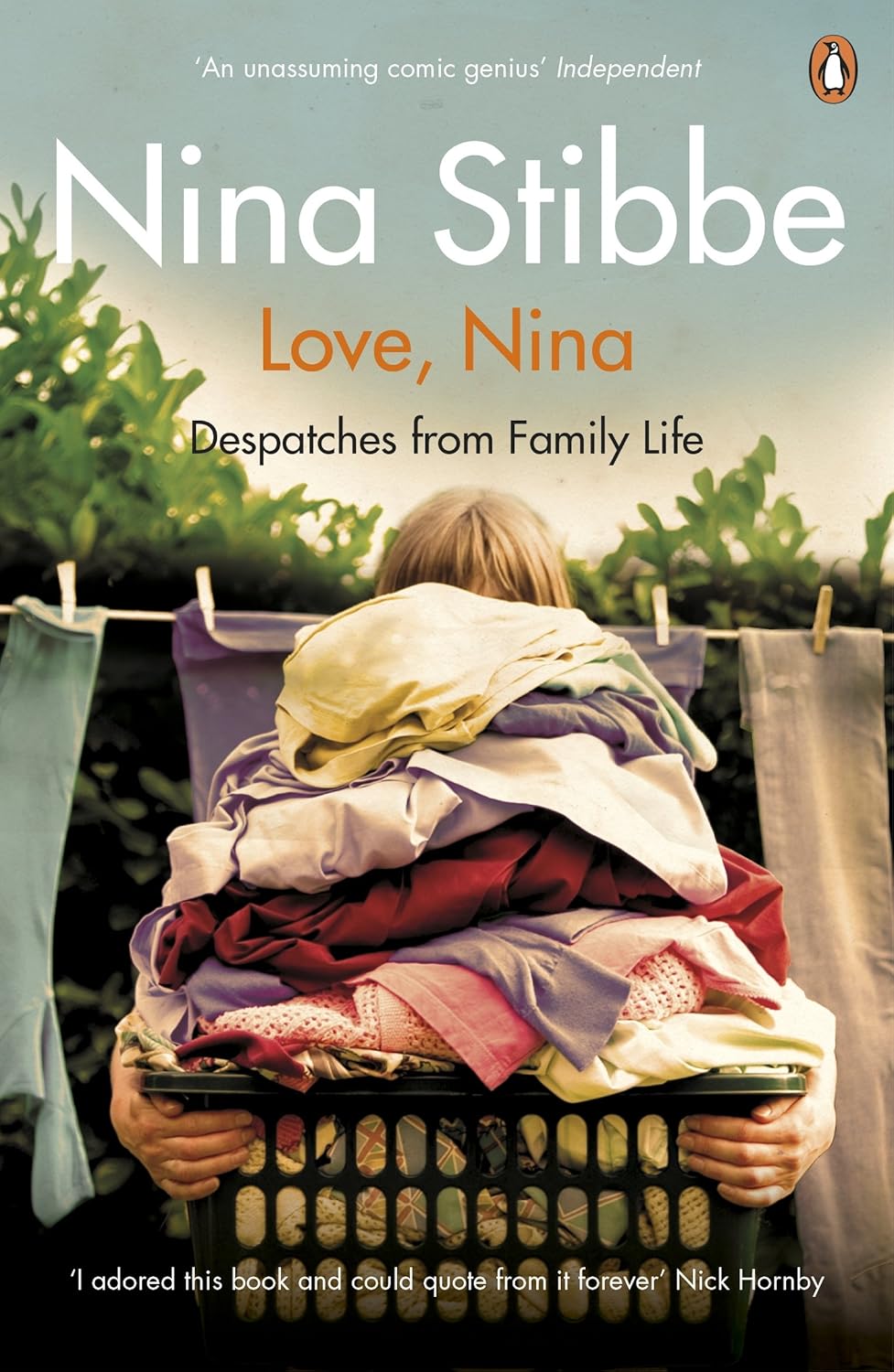 Love, Nina: Despatches from Family Life - Nina Stibbe