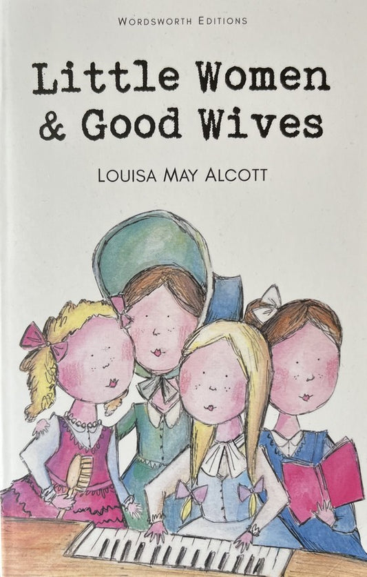 Little Women & Good Wives - Louisa May Alcott