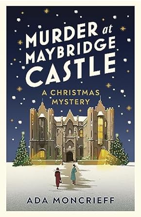 Murder at Maybridge: A Christmas Mystery - Ada Moncrieff