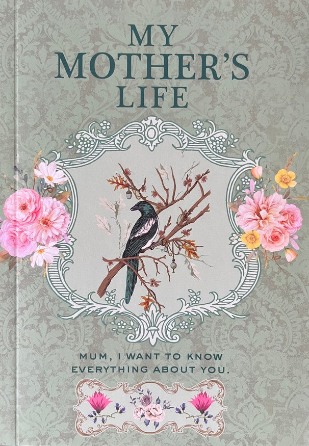 My Mother's Life: Mum, I Want to Know Everything About You