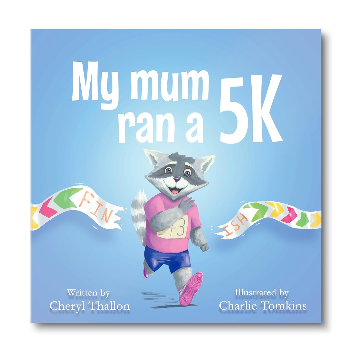 My Mum Ran a 5K - Cheryl Thallon | Charlie Tomkins