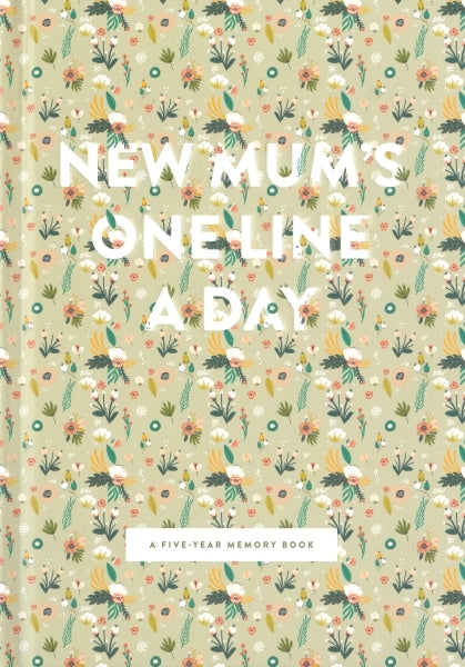 New Mum’s One Line A Day: A 5 Year Memory Book