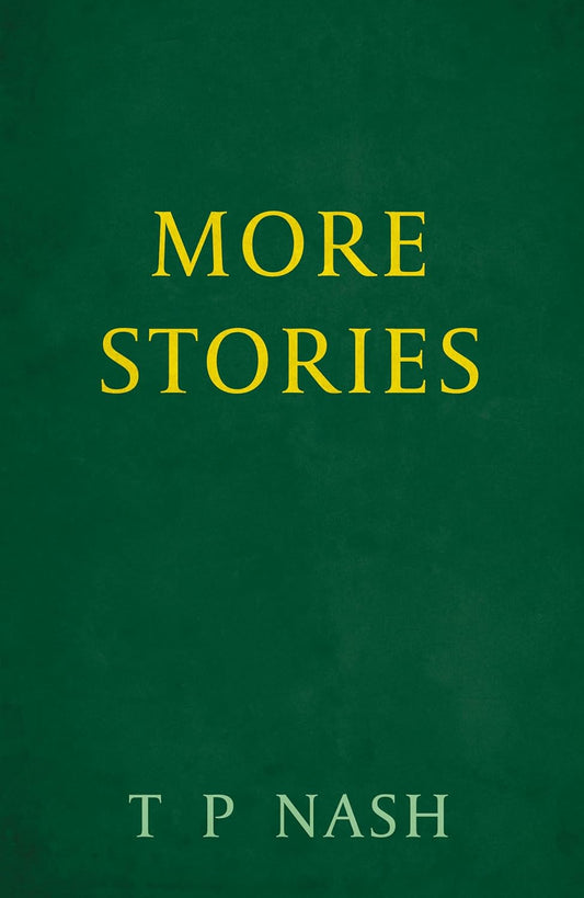 More Stories - T P Nash