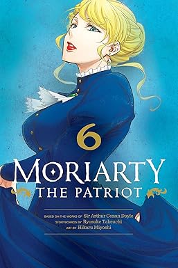 Moriarty The Patriot (Volume 6) - Ryosuke Takeuchi | Hikaru Miyoshi | Sir Arthur Doyle
