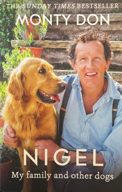 Nigel - My Family and Other Dogs - Monty Don