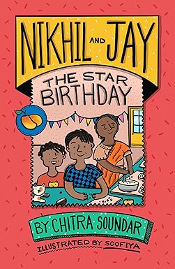 Nikhil and Jay: The Star Birthday - Chitra Soundar