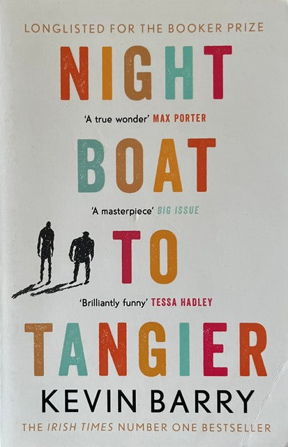 Night Boat to Tangier - Kevin Barry
