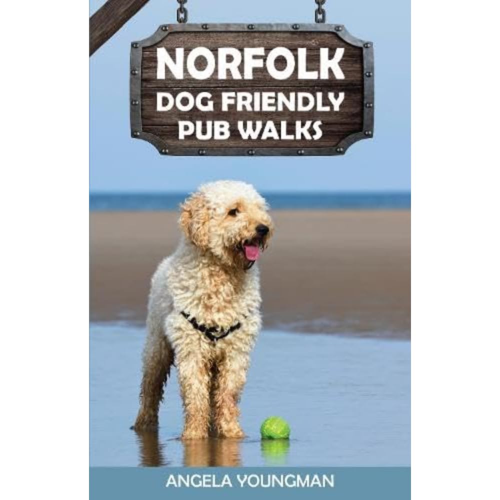 Norfolk Dog Friendly Pub Walks - Anglea Youngman