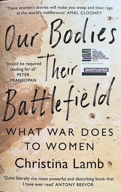 Our Bodies Their Battlefield - Christina Lamb