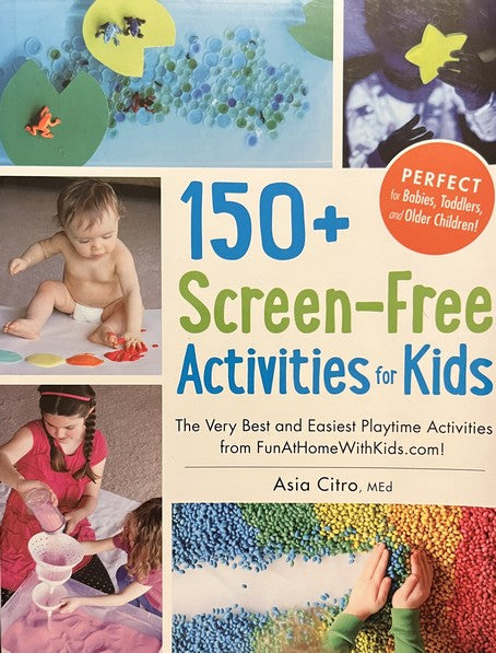 150+ Screen-Free Activities for kids - Asia Citro