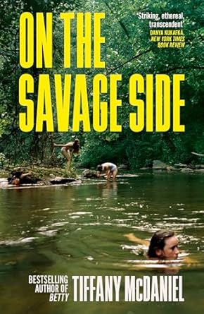 On The Savage Side - Tiffany McDaniel