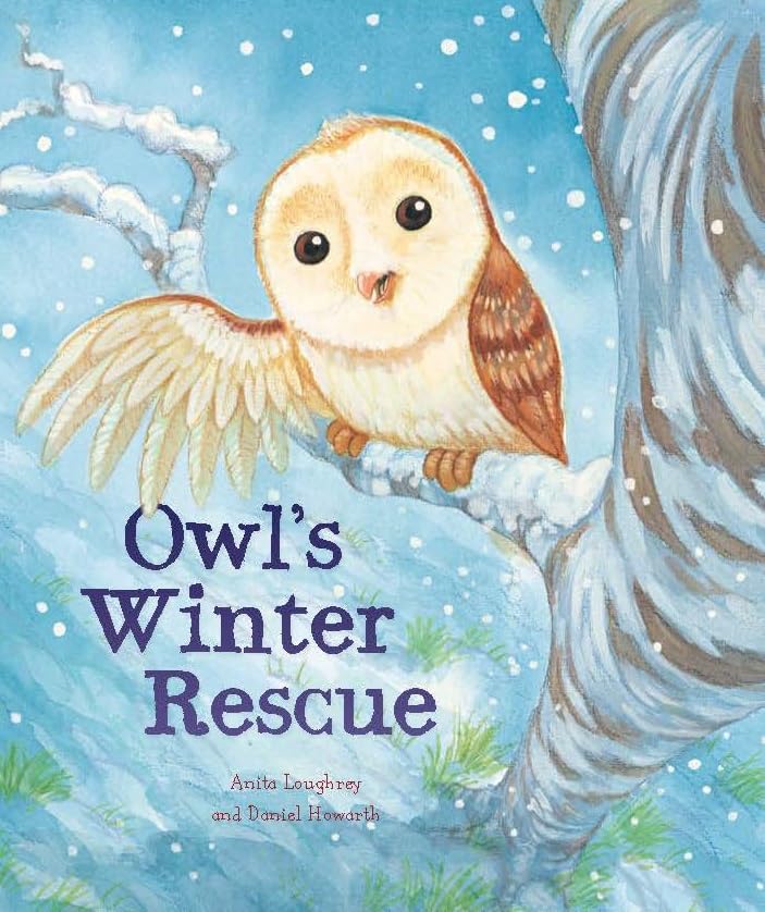 Owl's Winter Rescue (Animal Seasons) - Anita Loughrey | Daniel Howarth