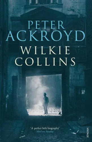 Wilkie Collins - Peter Ackroyd