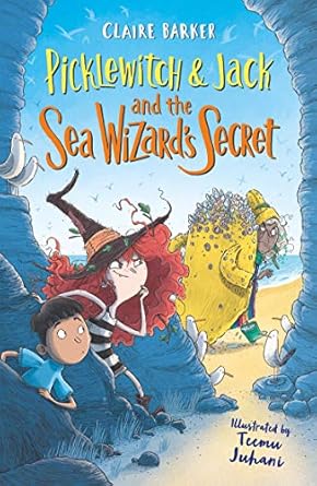 Picklewitch & Jack and the Sea Wizard's Secret - Claire Barker