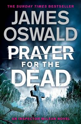 Prayer for the Dead (Inspector McLean Series #5) - James Oswald