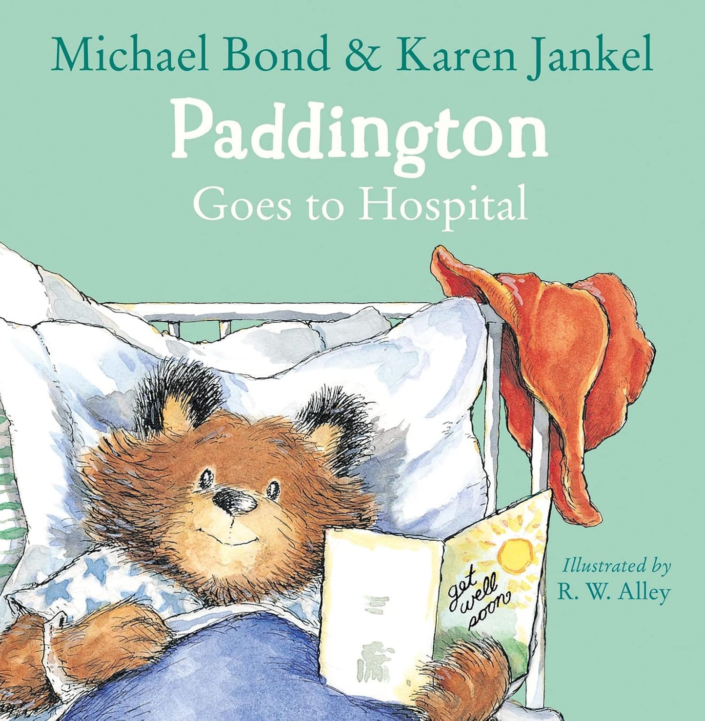 Paddington Goes to Hospital - Michael Bond | Karen Jankel