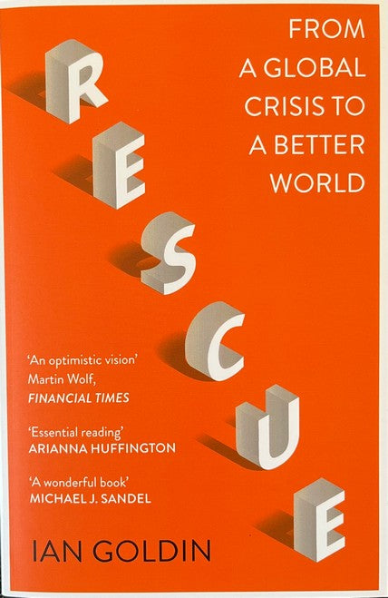 Rescue: From Global Crisis to a Better World - Ian Goldin