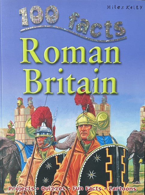 100 facts on Roman Britain - Philip Steele