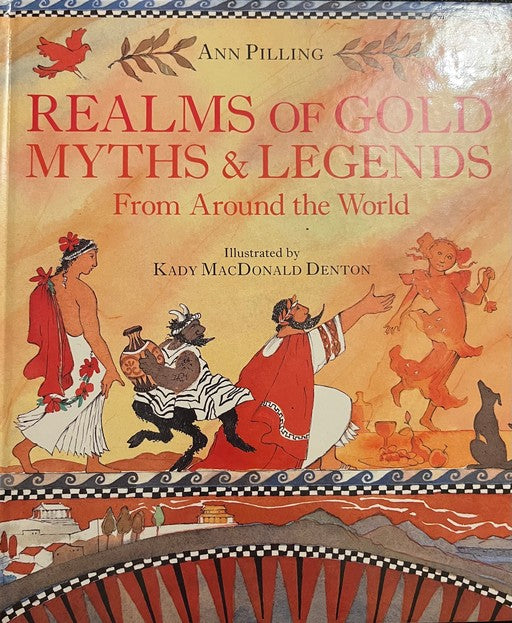 Realms of Gold - Ann Pilling | Kady MacDonald Denton