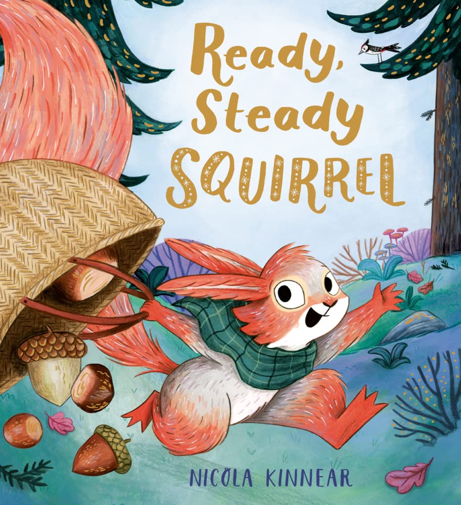Ready Steady Squirrel - Nicola Kinnear