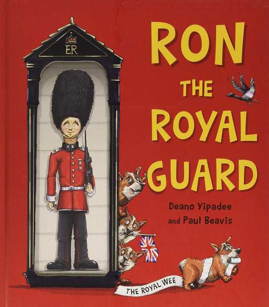 Ron the Royal Guard - Deano Yipadee | Paul Beavis