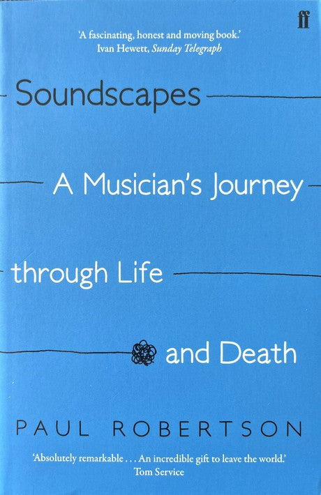 Soundscapes: A Musician's Journey through Life - Paul Robertson