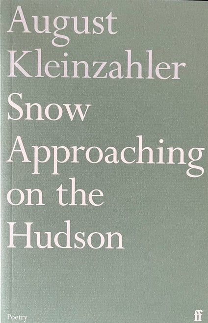 Snow Approaching on the Hudson - August Kleinzahler