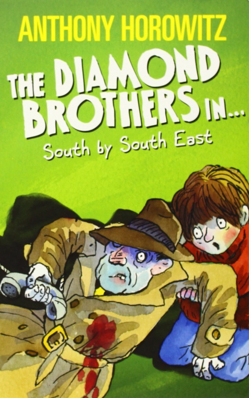 The Diamond Brothers in South by South East (Diamond Brothers Series #3) - Anthony Horowitz