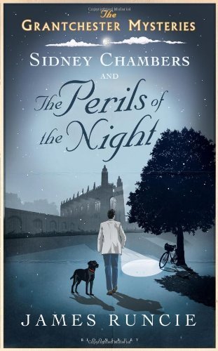 Sidney Chambers and the Perils of the Night (Granchester Mysteries Series #2) - James Runcie