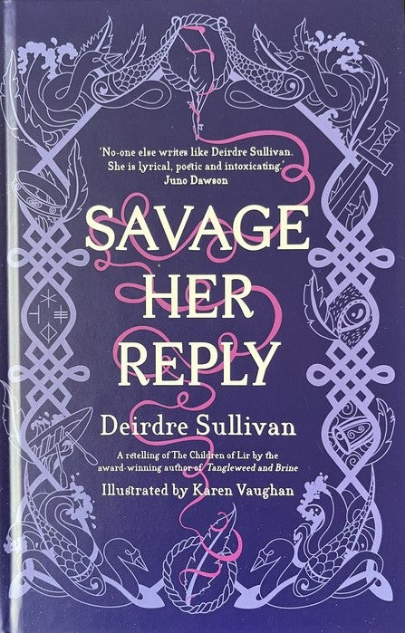 Savage Her Reply - Deirdre Sullivan