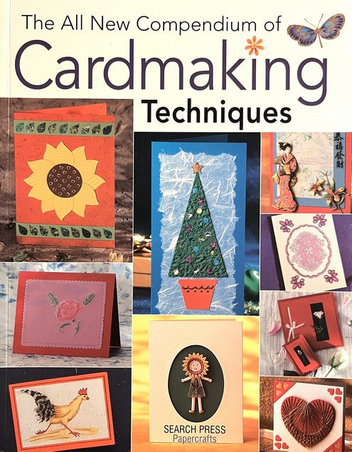 The All New Compendium of Cardmaking Techniques - Ann Cox Dawn Allen | Diane Crane | Jane Greenwood | Janet Wilson | Patricia Wing | Polly Pinder