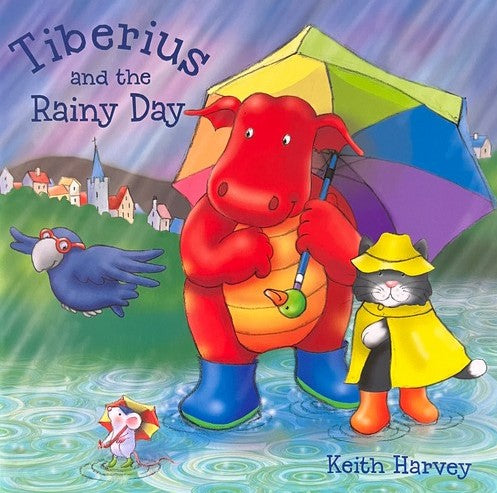 Tiberius and the Rainy Day - Keith Harvey