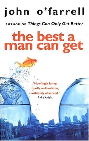 The Best a Man Can Get - John O'Farrell