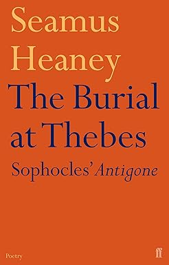 The Burial at Thebes - Seamus Heaney