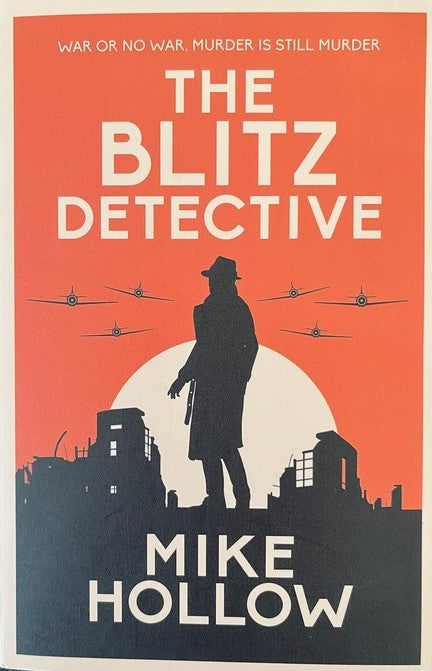 The Blitz Detective - Mike Hollow