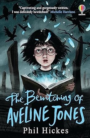 The Bewitching of Aveline Jones - Phil Hickes