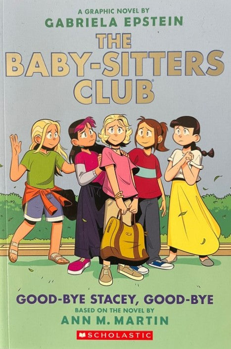 Good-bye Stacey, Good-bye - The Babysitters Club Graphic Novel - Gabriela Epstein